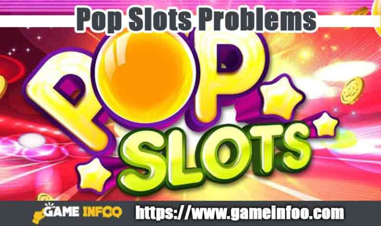 Pop Slots Problems