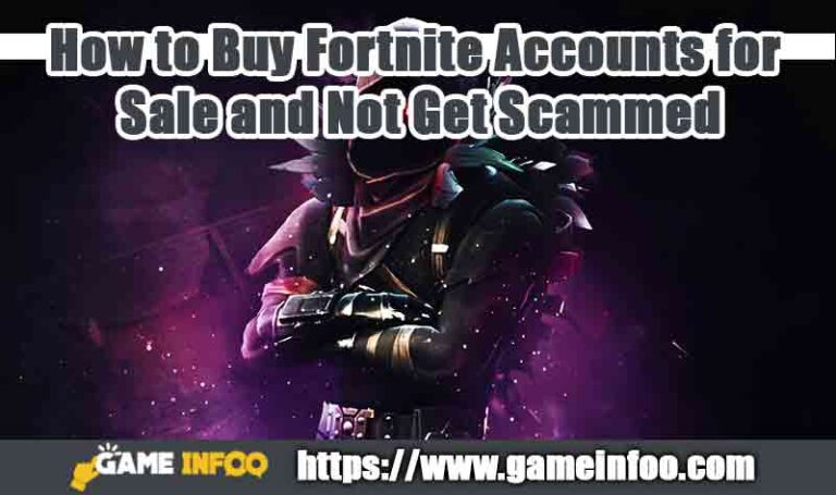 How to Buy Fortnite Accounts for Sale and Not Get Scammed