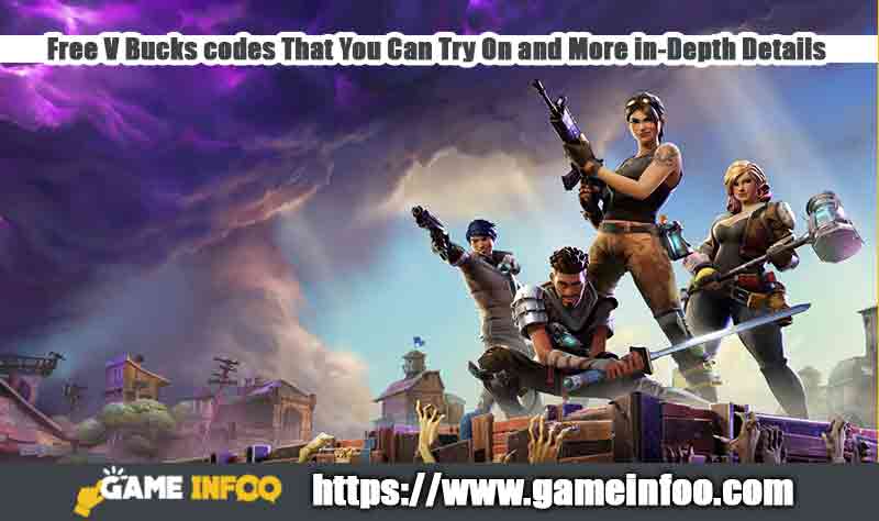 Free V Bucks codes That You Can Try On and More in-Depth Details