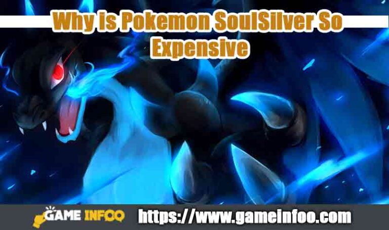 Why is Pokemon SoulSilver So Expensive